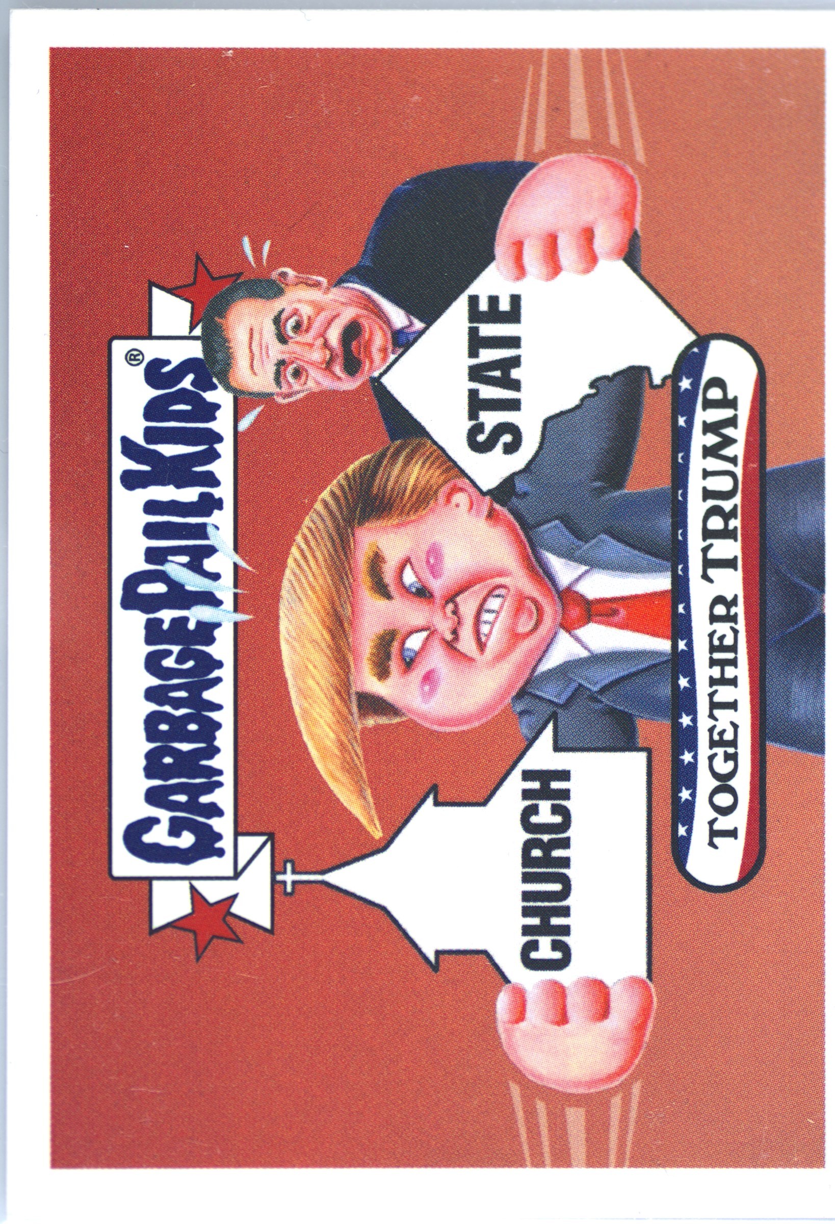 2017 Topps Garbage Pail Kids Trumpocracy The First 100 Days #39 Together Trump front