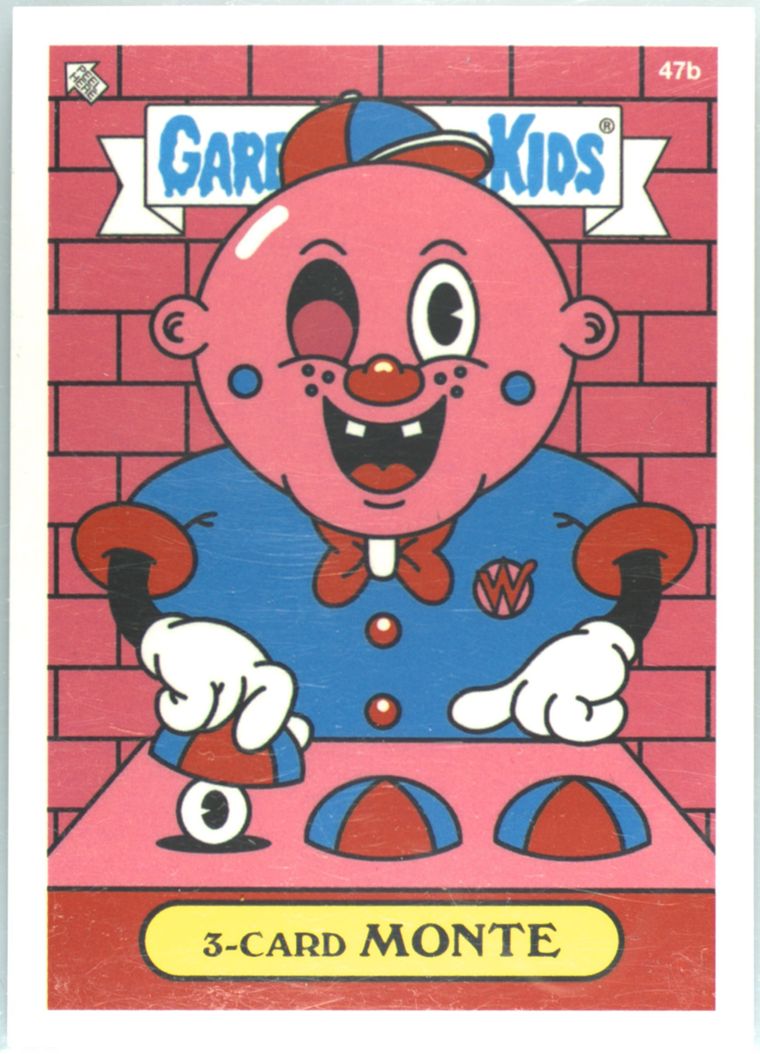 2020 Topps Garbage Pail Kids Beyond The Streets #47b 3-Card Monte front