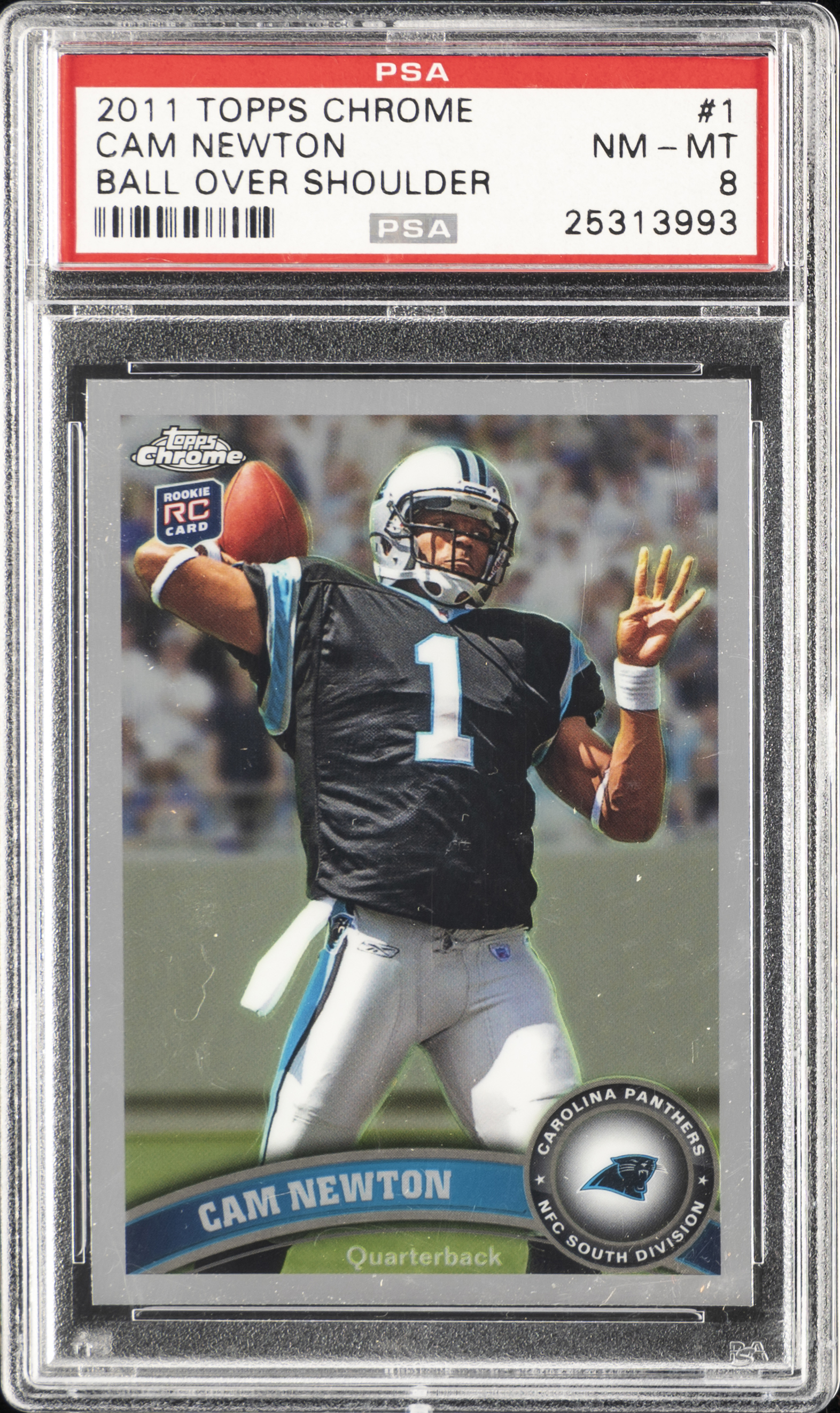 2011 Topps Chrome #1 Cam Newton Ball Over Right Shoulder Rookie Card – PSA NM-MT 8